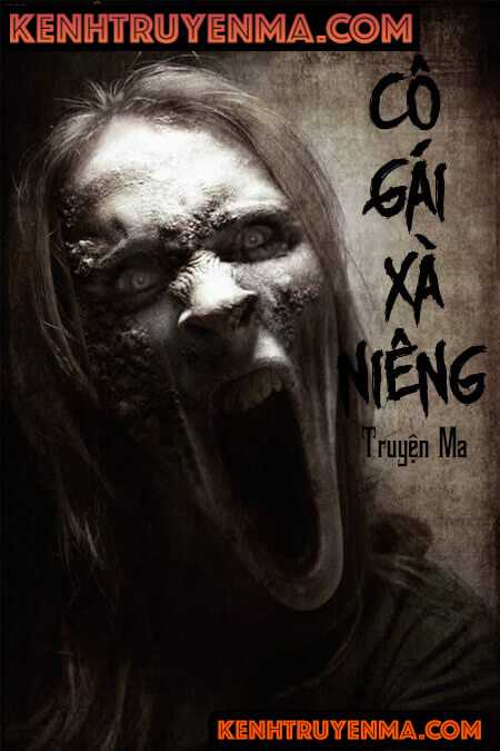 Cô Gái Xà Niêng - Truyện Ma