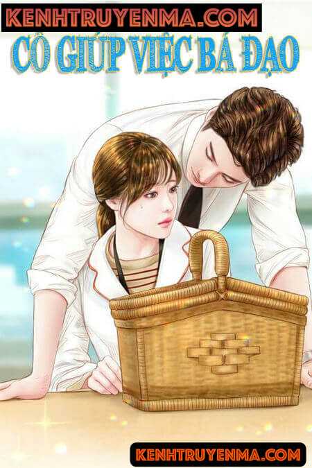 Cô Giúp Việc Bá Đạo