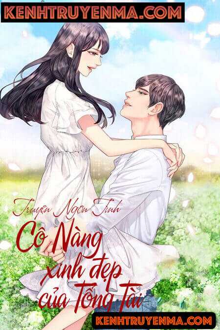 Cô Nàng Xinh Đẹp Của Tổng Tài - Truyện Teen