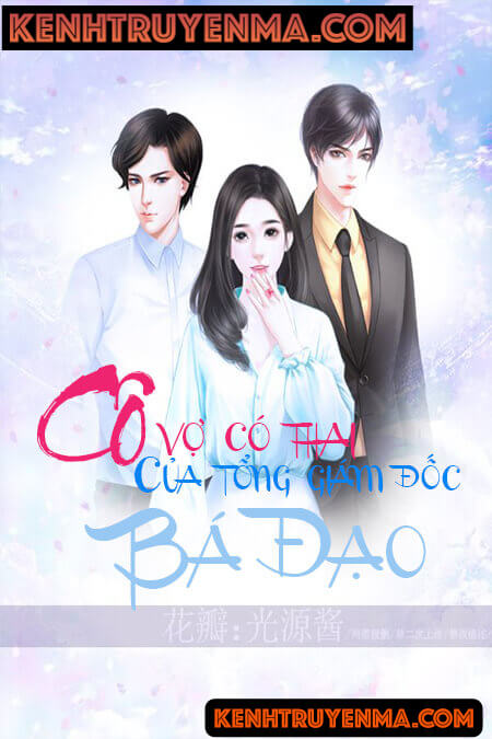 Cô Vợ Có Thai Của Tổng Giám Đốc - Truyện Ngôn Tình Ngắn
