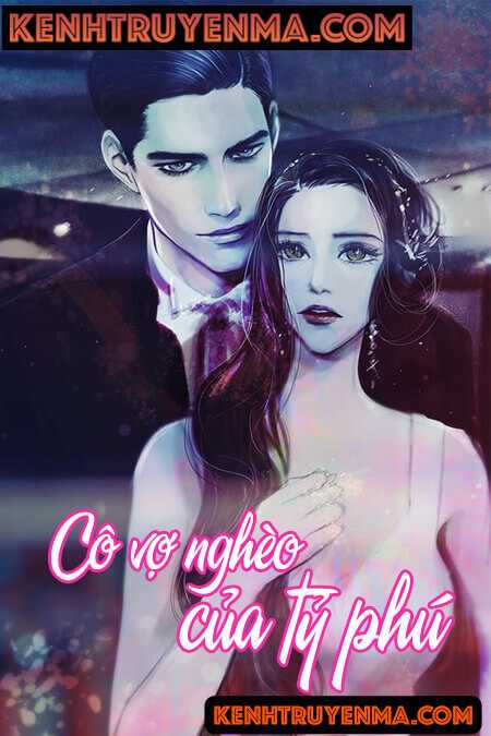 Cô Vợ Nghèo Của Tỷ Phú - Truyện Ngôn Tình