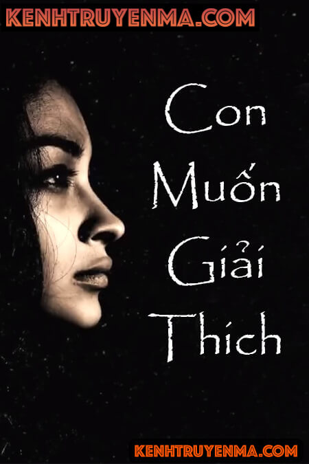 Con Muốn Giải Thích