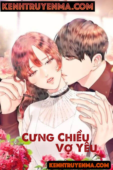 Cưng Chiều Vợ Yêu - Truyện Ngôn Tình