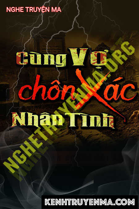 Cùng Vợ Cũ Chôn X.ác Nhân Tình