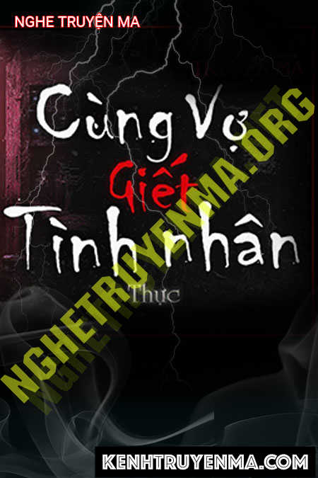 Cùng Vợ G.iết Nhân Tình