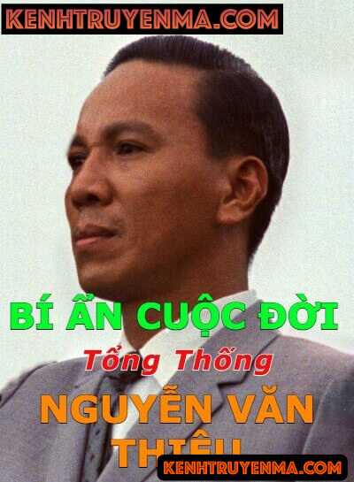Cuộc Đời Tổng Thống Nguyễn Văn Thiệu