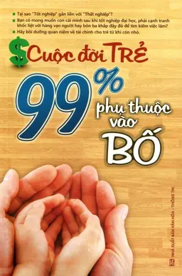 Cuộc Đời Trẻ 99% Phụ Thuộc Vào Bố