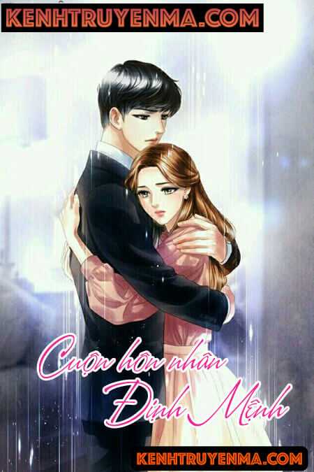 Cuộc Hôn Nhân Định Mệnh - Truyện Ngôn Tình