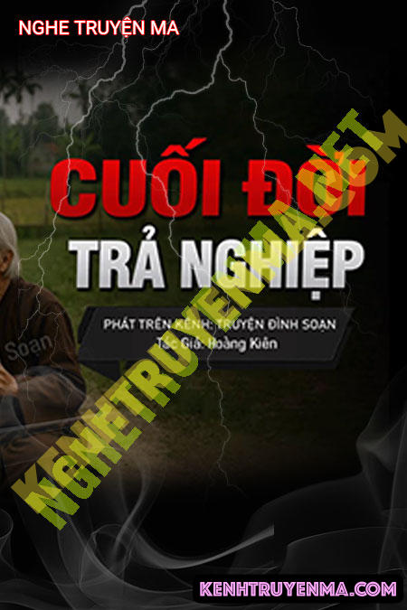 Cuối Đời Trả Nghiệp