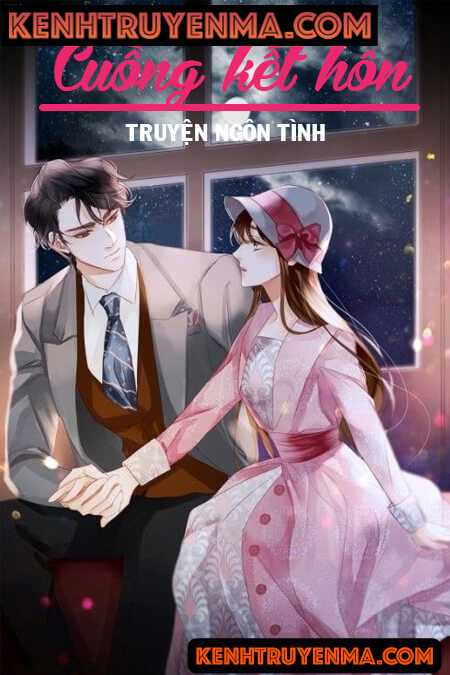 Cuồng Kết Hôn - Truyện Ngắn Tình Yêu