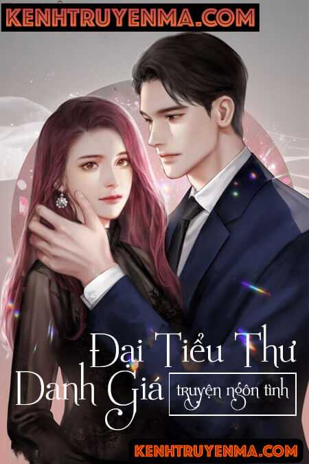 Đại Tiểu Thư Danh Giá - Truyện Ngôn Tình