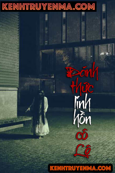 Đánh Thức Linh Hồn Cô Lệ