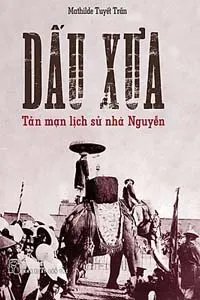 Dấu Xưa, Tản Mạn Lịch Sử Nhà Nguyễn