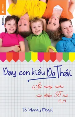 Dạy Con Kiểu Do Thái - Sự May Mắn Của Điểm B Trừ