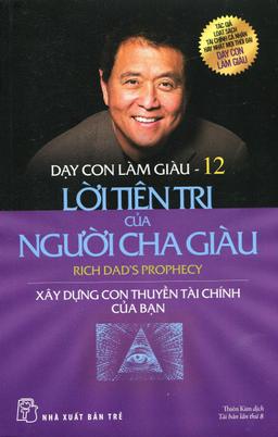 Dạy Con Làm Giàu (Tập 12) - Lời Tiên Tri Của Người Cha Giàu