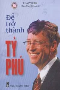 Để Trở Thành Tỷ Phú