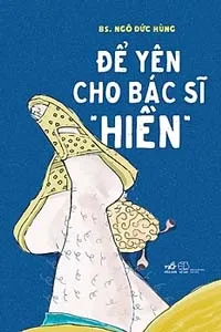 Để Yên Cho Bác Sĩ “Hiền”