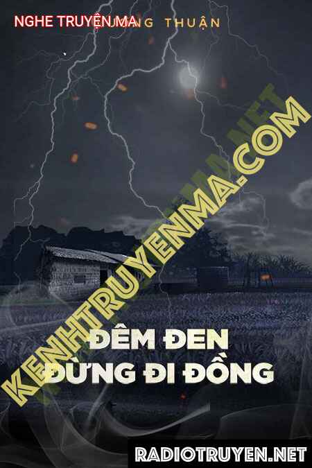 Đêm Đen Đừng Đi Đồng