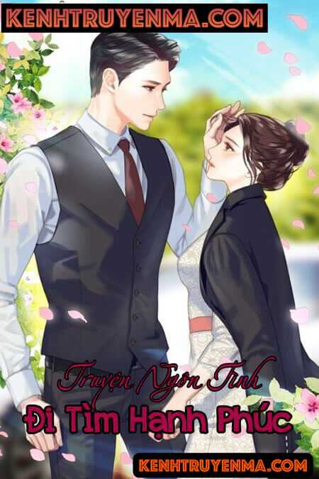 Đi Tìm Hạnh Phúc - Truyện Ngôn Tình