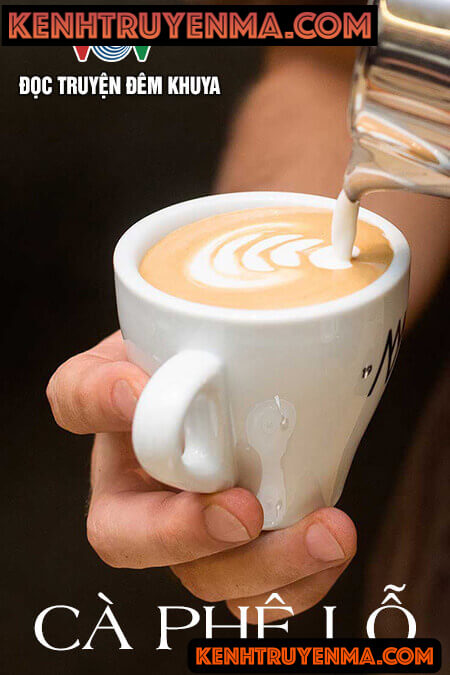 Đọc truyện đêm khuya VOV - Cafe lỗ