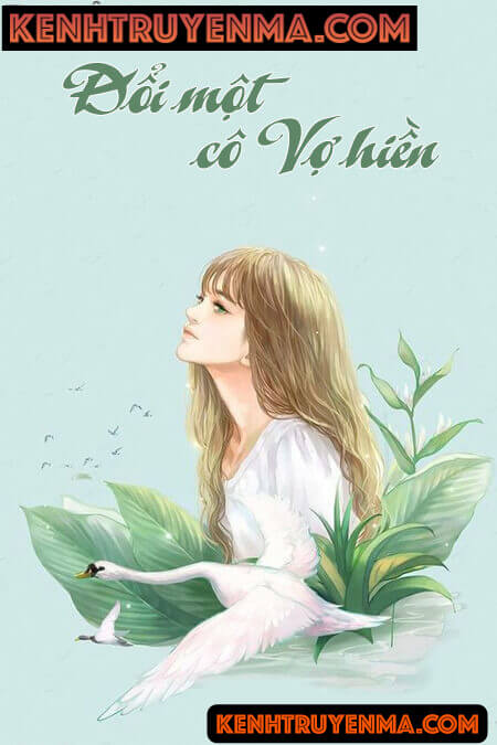 Đổi Một Cô Vợ Hiền - Truyện Ngôn Tình