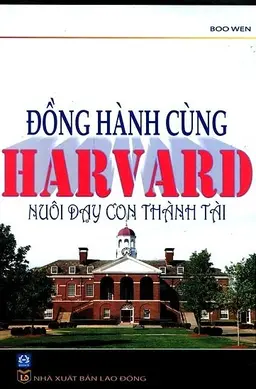 Đồng Hành Cùng Harvard Nuôi Dạy Con Thành Tài