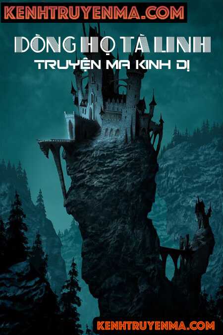 Dòng Họ Tà Linh - Truyện Ma