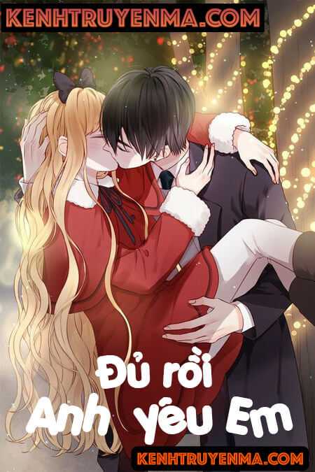 Đủ Rồi Anh Yêu Em - Truyện Ngôn Tình