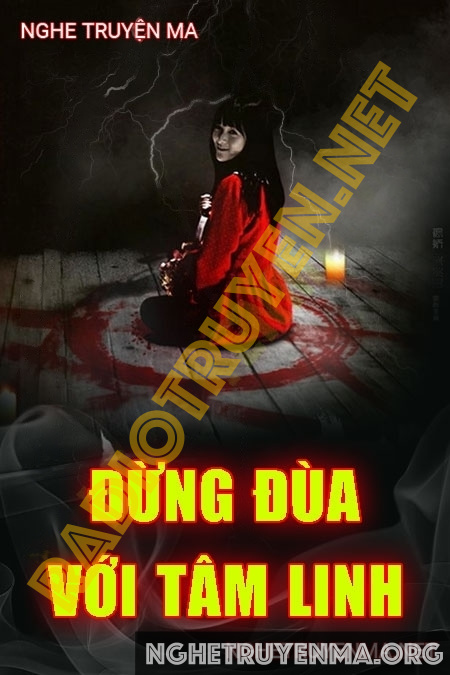 Đừng Đùa Với Tâm Linh