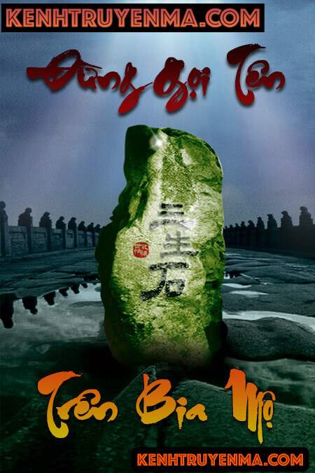 Đừng Gọi Tên Trên Bia Mộ