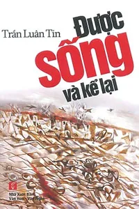 Được Sống Và Kể Lại