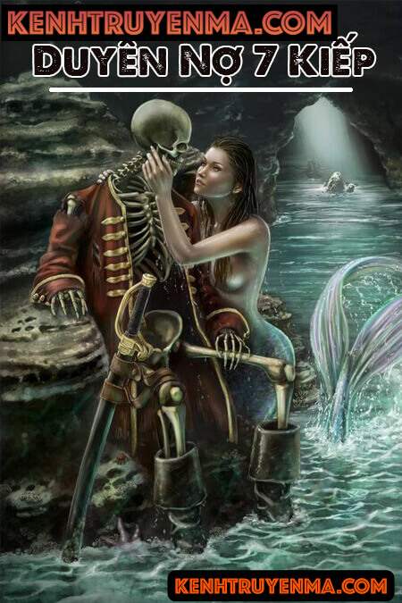 Duyên Nợ 7 Kiếp - Truyện Ma