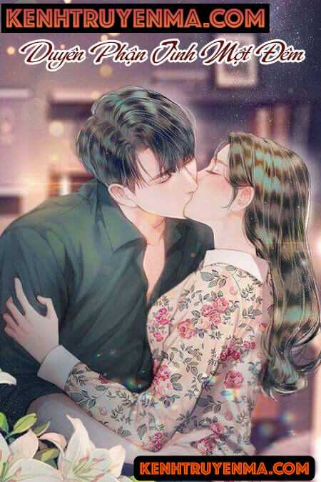 Duyên Phận Tình Một Đêm - Truyện Ngôn Tình