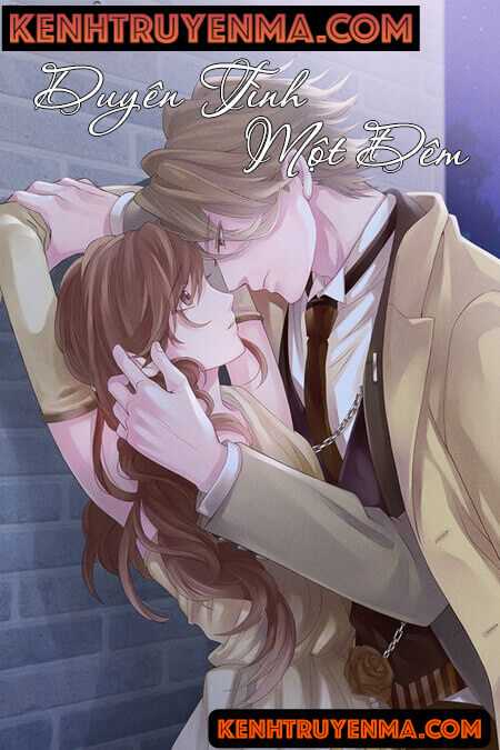 Duyên Tình Một Đêm - Truyện Ngôn Tình