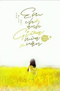 Em Chờ Anh Giữa Mùa Xuân