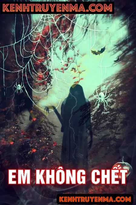 Em Không C.hết