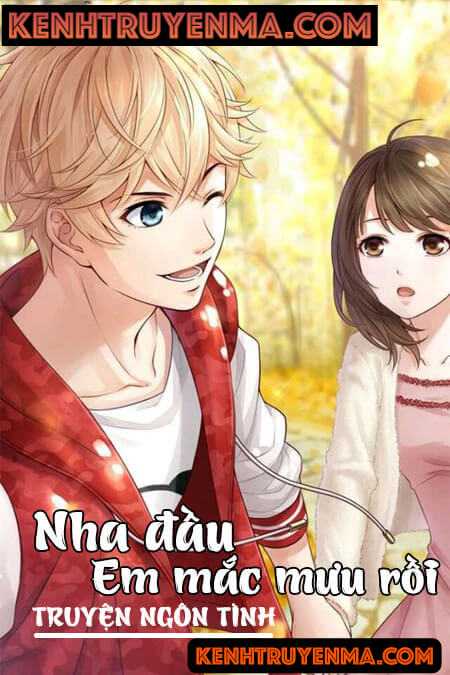 Em Mắc Mưu Rồi - Truyện Ngôn Tình