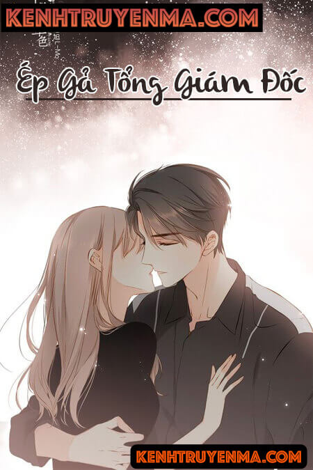 Ép Gả Tổng Giám Đốc - Truyện Ngôn Tình