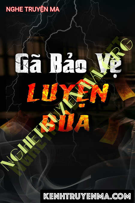 Gã Bảo Vệ Luyện Bùa