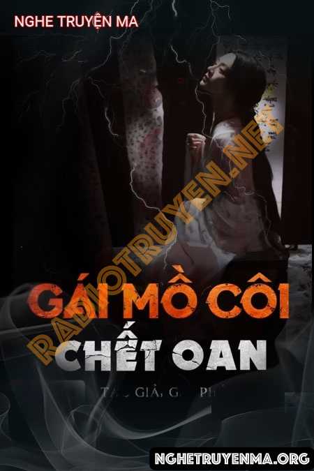 Gái Mồ Côi C.hết Oan