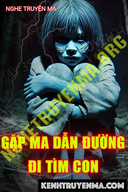 Gặp Ma Dẫn Đường Đi Tìm Con