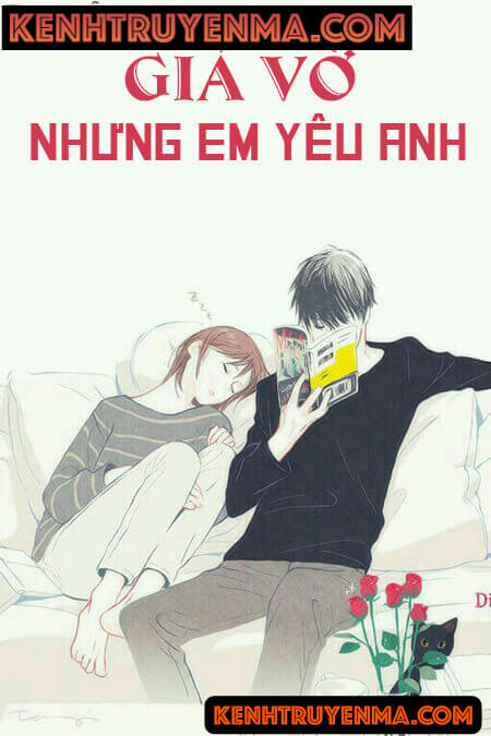 Giả Vờ Nhưng Em Yêu Anh - Truyện Ngôn Tình