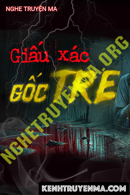 Giấu X.ác Gốc Tre