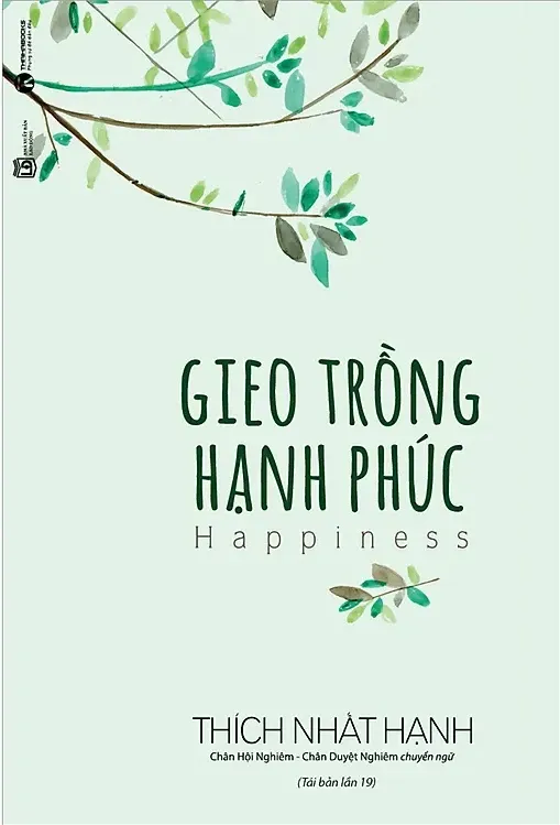Gieo Trồng Hạnh Phúc - Thích Nhất Hạnh