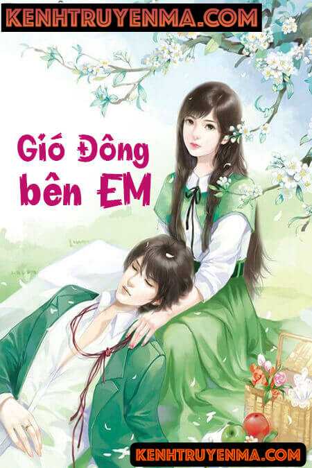 Gió Đông Bên Em - Truyện Ngôn Tình