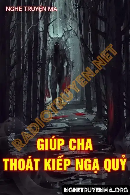 Giúp Cha Thoát Kiếp Ngạ Quỷ - Nguyễn Huy