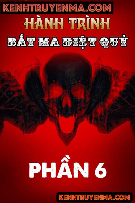 Hành Trình Bắt Ma Diệt Quỷ - Phần 6