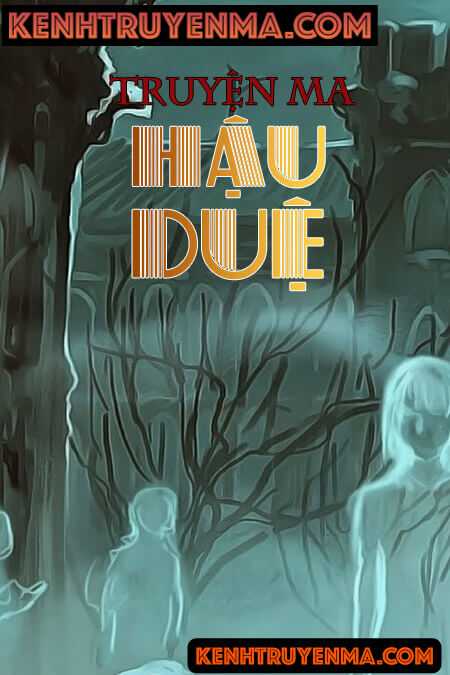 Hậu Duệ - Truyện Ma