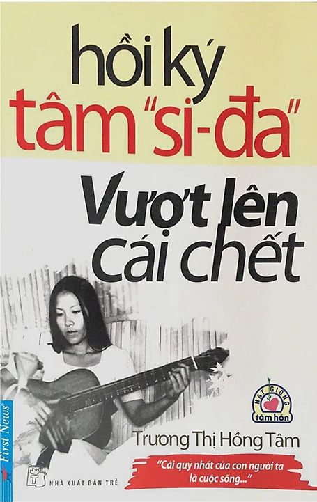 Hồi Ký Tâm “Si-Đa”, Vượt Lên Cái Chết