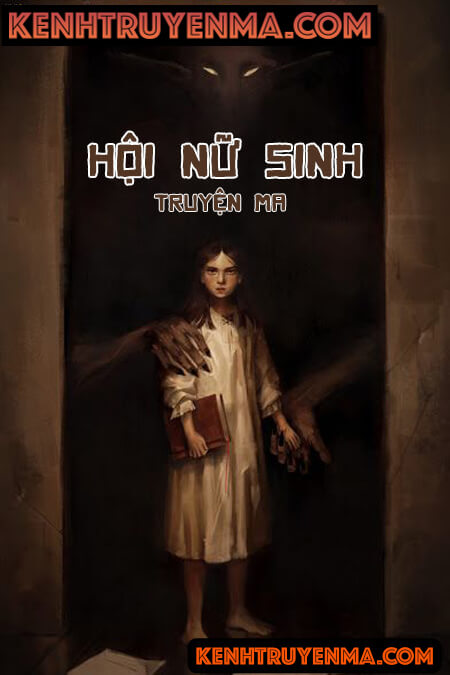Hội Nữ Sinh - Truyện Ma